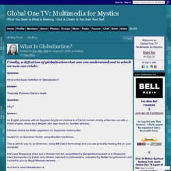 What Is Globalization? - Global One TV: A Blog for Mystics