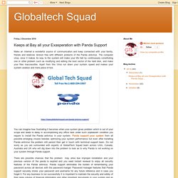 Globaltech Squad: Keeps at Bay all your Exasperation with Panda Support