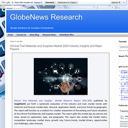 GlobeNews Research: Clinical Trial Materials and Supplies Market 2020 Industry Insights and Major Players