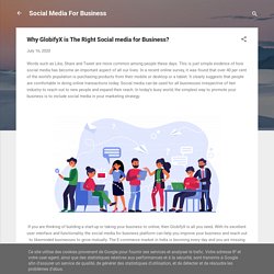 Why GlobifyX is The Right Social media for Business?