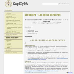 Glossaire - Les mots barbares - CapITyPA