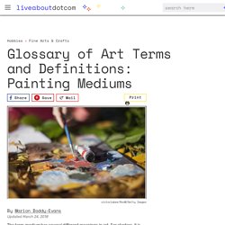 Glossary of Art Terms and Definitions: Painting Mediums