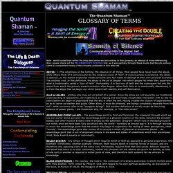Quantum Shaman Glossary