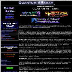 Quantum Shaman Glossary, Toltec terms, nagualism, shamanism, vision quest