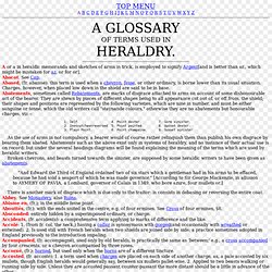 A GLOSSARY OF TERMS USED IN HERALDRY by JAMES PARKER