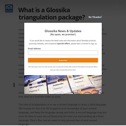 What is a Glossika triangulation package?
