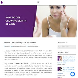How to Get Glowing Skin in 21 Days - Absoglow Store