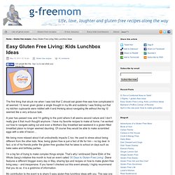 Easy Gluten Free Living: Kids Lunchbox Ideas