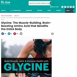 Glycine: The Amino Acid that Benefits Your Entire Body