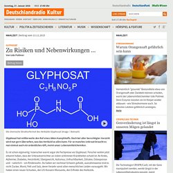 Glyphosat - Zu Risiken und Nebenwirkungen ...