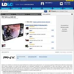 PNY GeForce 8400 GS - Achat / Vente Carte graphique sur LDLC