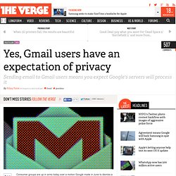 Yes, Gmail users have an expectation of privacy
