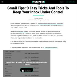 Gmail Tips: 9 Easy Tricks And Tools To Keep Your Inbox Under Control
