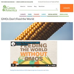 GMOs Don’t Feed the World