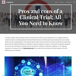 Advantages and Disadvantages of Clinical Trial- Gnanow