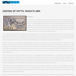 GNOSIS OF MYTH: Noah’s Ark