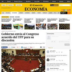 Comercio 21/7/16 - Gob envía al Congreso acuerdo del TPP para su discusión