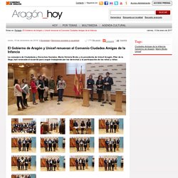 El Gobierno de Aragón y Unicef renuevan el Convenio Ciudades Amigas de la Infancia