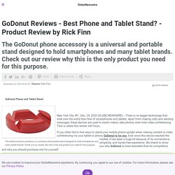 GoDonut Reviews - Best Phone and Tablet Stand? - Product Review by Rick Finn