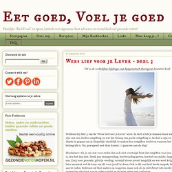 Eet goed, Voel je goed: Wees lief voor je Lever - deel 3