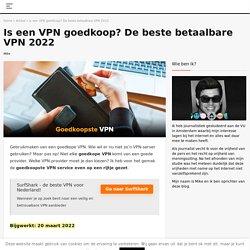 Is een VPN goedkoop? Hier vind je de beste betaalbare VPN opties