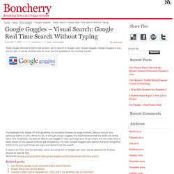 Google Goggles - Visual Search: Google Real Time Search Without Typing