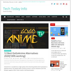 12 Best GoGoAnime Alternatives 2020 [100% working] - Tech Today Info