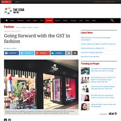 Going forward with the GST in fashion - Fashion