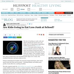 Are Kids Going to Eat Less Junk at School? 