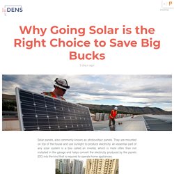 Why Going Solar is the Right Choice to Save Big Bucks