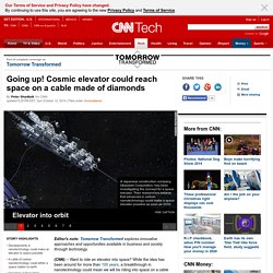 Going up! Space elevator may ride on diamonds