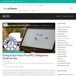 Going to Start Your First PPC? A Beginners Guide for You