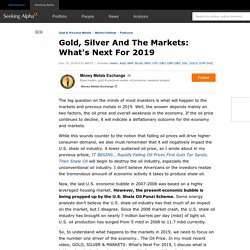 Gold, Silver And The Markets: What's Next For 2019