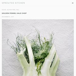 GOLDEN FENNEL KALE CHOP — Sprouted Kitchen