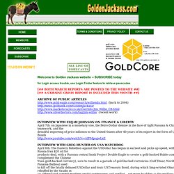 GOLDEN JACKASS.COM - The Golden Jackass Knows Gold, Currencies & Bonds"