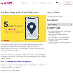 5 Golden Ways You Need to Legally Track Mobile Phones