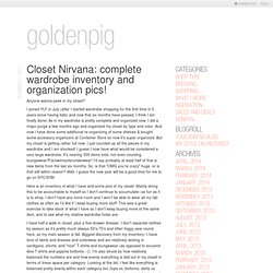 Closet Nirvana: complete wardrobe inventory and organization pics!