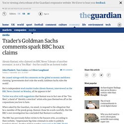 Trader's Goldman Sachs comments spark BBC hoax claims