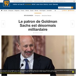 Le patron de Goldman Sachs est désormais milliardaire