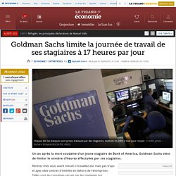 Goldman Sachs limite la journée de travail de ses stagiaires à 17 heures par jour