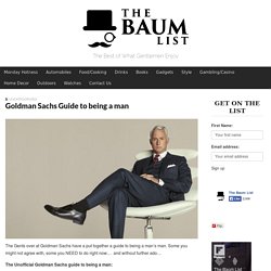 Goldman Sachs Guide to being a man