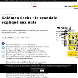 Goldman Sachs : le scandale expliqué aux nuls
