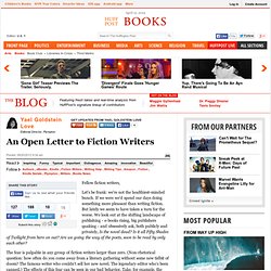 Yael Goldstein Love: An Open Letter to Fiction Writers