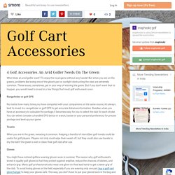 4 Golf Accessories An Avid Golfer Needs On The Green