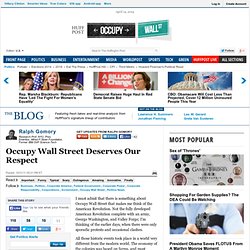 Ralph Gomory: Occupy Wall Street Deserves Our Respect
