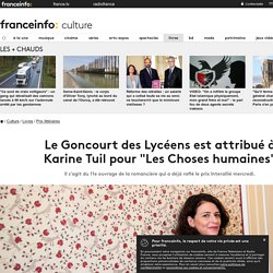 Le Goncourt des Lycéens est attribué à Karine Tuil pour "Les Choses humaines"