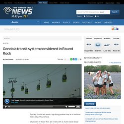 Gondola transit system considered in Round Rock