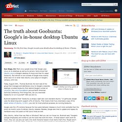The truth about Goobuntu: Google's in-house desktop Ubuntu Linux
