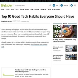 Top 10 Good Tech Habits Everyone Should Have