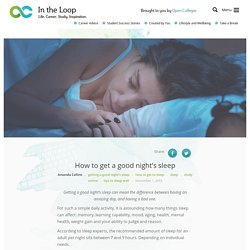 How to get a good night’s sleep - In the Loop - Open Colleges Blog